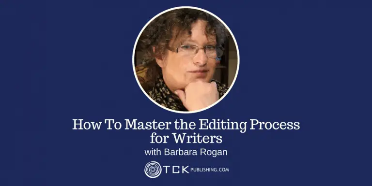 02: How To Master the Editing Process for Writers with Barbara Rogan