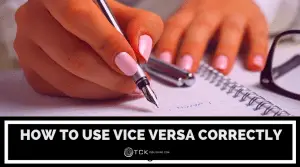 Vice Versa Definition, Examples, and Synonyms: How to Use This Phrase