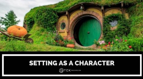 5 Tips for Writing Your Setting as a Character - TCK Publishing