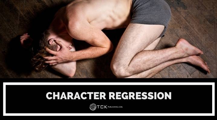 Character Regression: How to Use Setbacks to Create Better Characters