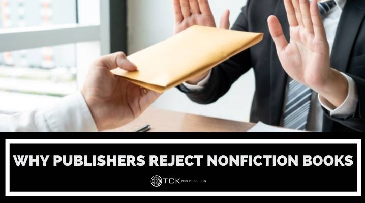 Why Publishers Reject Nonfiction Book Proposals