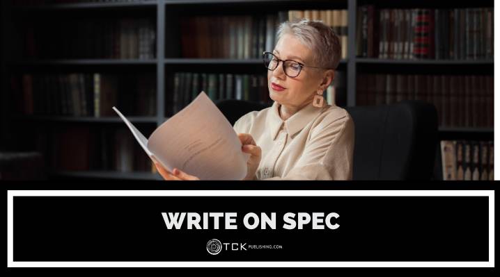 Writing on Spec: Is It Worth It?
