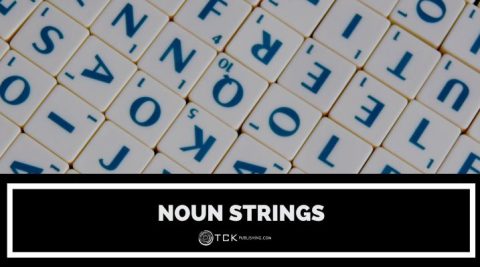 How to Fix Noun Strings and Make Your Writing Crystal Clear - TCK ...